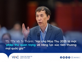 TS. TTV Võ Trí Thành: Hội chợ Mùa Thu 2025 là một “phép thử quan trọng về năng lực xúc tiến thương mại quốc gia”